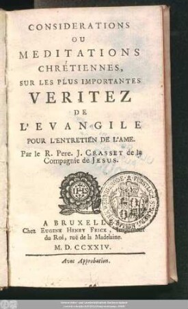 Considerations Ou Meditations Chrétiennes, Sur Les Plus Importantes Veritez De L'Evangile Pour L'Entretien De L'Ame