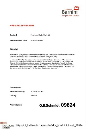 Manuskript (Fragment) und Materialsammlung zur Geschichte des Kreises Oberbarnim und einzelner Orte (Eberswalde, Wriezen, Heegermühle)