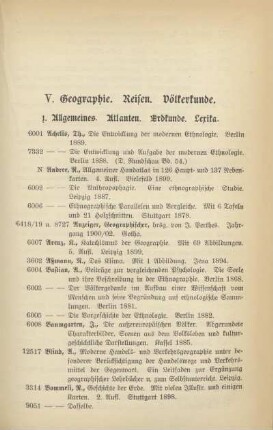 V. Geographie. Reisen. Völkerkunde