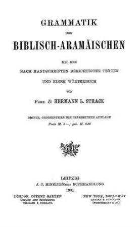 Grammatik des Biblischen-Aramäischen : mit den nach Handschriften berichtigten Texten u. e. Wörterbuch / von Hermann L. Strack