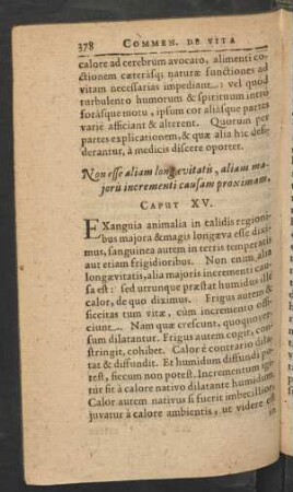 Non esse aliam longaevitatis, aliam majoris incrementi causam proxiamam. Caput XV.