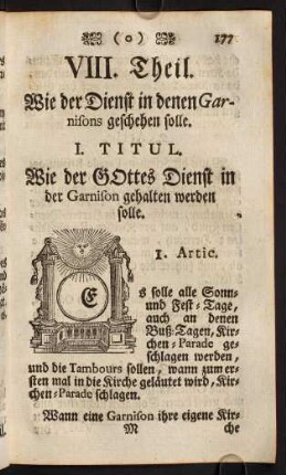 177-183, I. Titul. Wie der Gottes Dienst in der Garnison gehalten werden solle. - II. Titul. Wie sich die Commandanten in denen Garnisons zu verhalten haben.