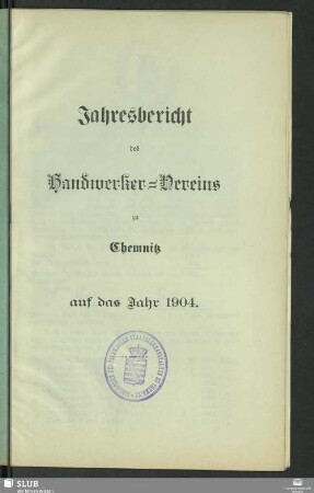1904(1905): Jahres-Bericht des Handwerkervereins zu Chemnitz : für das Vereinsjahr ...