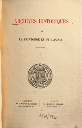 Archives historiques de la Saintonge et de l'Aunis. 2, 2. 1875