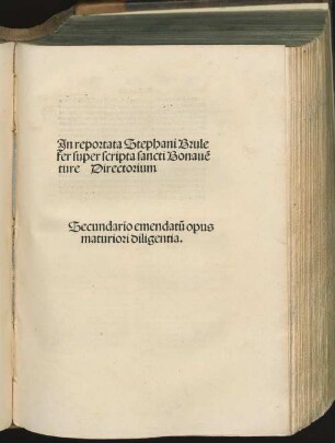Venerabilis magistri fratris// Stephani Brulefer Parisiensis or//dinis minoru[m]// Formalitatum Textus una cum ipsius comento perlucido