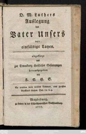 D. M. Luthers Auslegung des Vater Unsers : vor einfältige Layen
