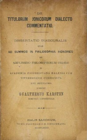 De Titulorum Jonicorum dialecto commentatio : (Hallenser Doctordiss.)