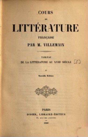 Cours de littérature française. 2, Tableau de la litterature au XVIIIe siècle