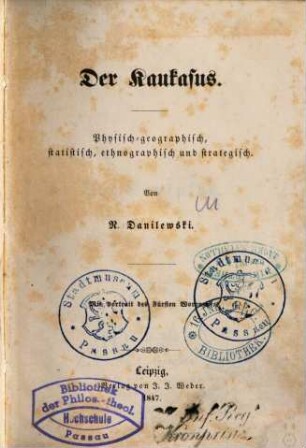 Der Kaukasus : physisch-geographisch, statistisch, ethnographisch und strategisch