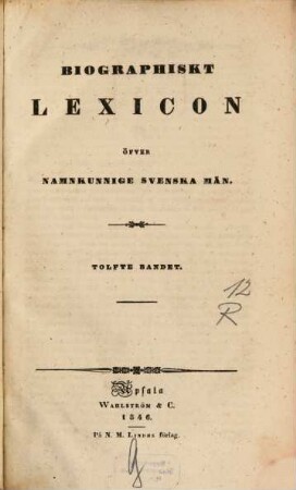 Biographiskt Lexicon öfver namnkunnige svenska män, 12. R