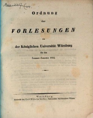 Ordnung der Vorlesungen an der Königlichen Universität Würzburg. 1834. SS.