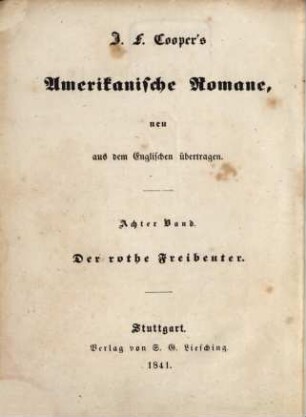 J. F. Cooper's amerikanische Romane : neu aus dem Englischen übertragen, 8. Der rothe Freibeuter : ein Seegemälde