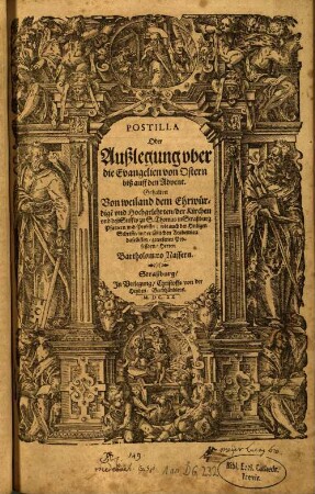 Postilla/ Oder Außlegung uber die Evangelien von Ostern biß auff den Advent