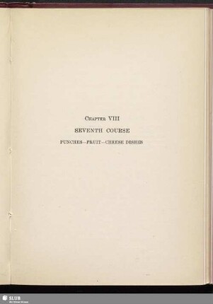 Chapter VIII - Seventh Course. Punches, Fruits, Cheese dishes