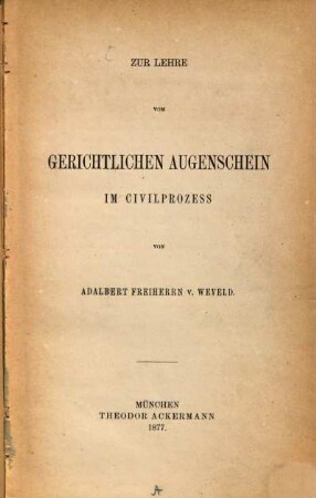 Zur Lehre vom gerichtlichen Augenschein im Civilprozess
