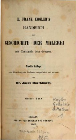 Franz Kugler's Handbuch der Geschichte der Malerei seit Constantin dem Grossen. 1