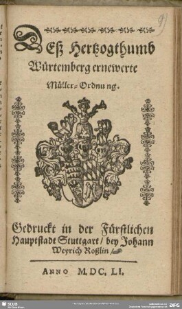 Deß Hertzogthumb Würtemberg ernewerte Müller-Ordnung