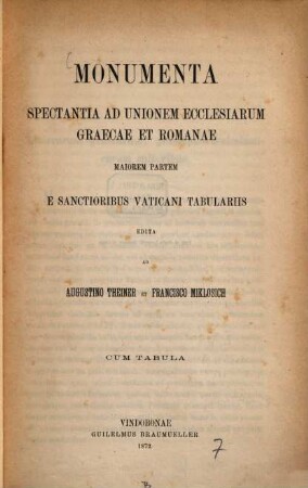 Monumenta spectantia ad unionem ecclesiarum Graecae et Romanae : maiorem partem e sanctioribus Vaticani tabulariis