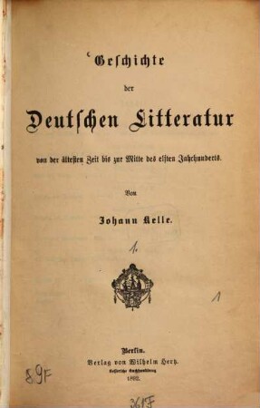 Geschichte der deutschen Litteratur : von der ältesten Zeit bis zum dreizehnten Jahrhundert. [1]