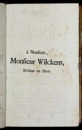 à Monsieur, Monsieur Wilckens, Docteur en Droit.