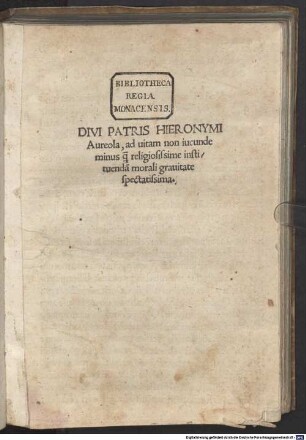 Divi Patris Hieronymi Aureola, ad uitam non iucunde minusq[uam] religiosissime instituenda[m] morali grauitate spectatissima