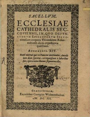 Sacellum ecclesiae cathedralis Secoviensis : in quo defunctorum episcoporum Seccoviensium corpora universalem resurrectionis diem expectantia quiescunt