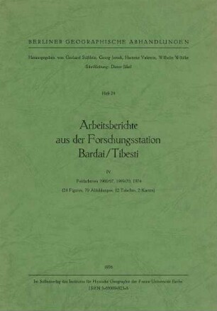 24: Arbeitsberichte aus der Forschungsstation Bardai/Tibesti : Feldarbeiten 1966/67, 1969/70, 1974