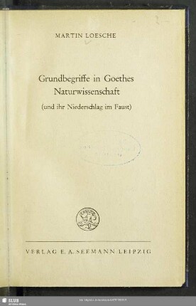Grundbegriffe in Goethes Naturwissenschaft (und ihr Niederschlag im Faust)
