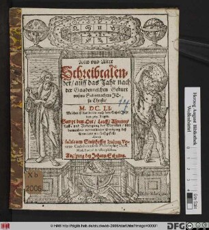 New und Alter Schreibcalender/ auff das Jahr ... M.DC.LI. ... : Sampt dem Ort/ Lauff/ Aspecten/ Auff- und Undergang der Planeten ...