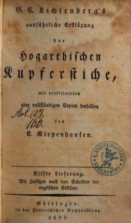 G. C. Lichtenberg's ausführliche Erklärung der Hogarthischen Kupferstiche. 11