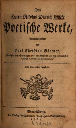 Des Herrn Nikolas Dietrich Giseke Poetische Werke