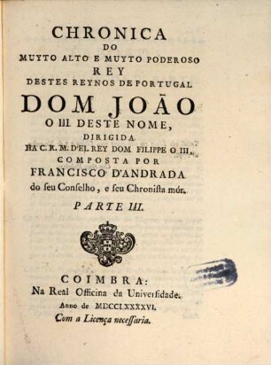 Chronica Do Muyto Alto E Muyto Poderoso Rey Destes Reynos De Portugal Dom Joāo ..., 3