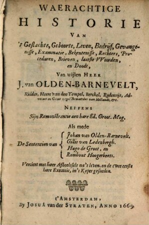 Waerachtige Historie van't Geschlachte, Geboorte, Leven, Bedryf, Gevangenisse ... en Dodt van J. van Olden-Barnevelt