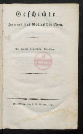 Geschichte Hymens des Gottes der Ehen : In einem komischen Gedichte