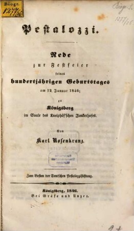 Pestalozzi : Rede zur Festfeier seines hundertjährigen Geburtstages am 12. Jan. 1846 zu Königsberg