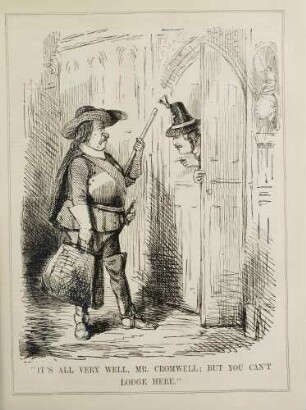"It's all very well, Mr. Cromwell; but you can't lodge here."
