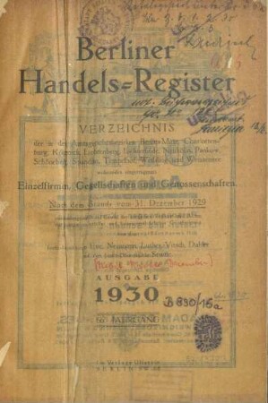 66.1930: Berliner Handels-Register : Verzeichnis der in den Amtsgerichtsbezirken Berlin-Mitte, Charlottenburg, Köpenick, Lichtenberg, Lichterfelde, Neukölln, Pankow, Schöneberg, Spandau, Tempelhof, Wedding und Weißensee wohnenden eingetragenen Einzelfirmen, Gesellschaften und Genossenschaften