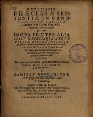 Explicatio praeclarae sententiae ... Sanguis J. Chr. filii Dei emundat nos ab omni peccato ... contra ... sophismata Sacramentariorum ...