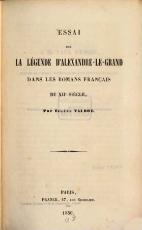 Essai sur la légende d'Alexandre-le-Grand dans les romans français du XIIe siècle