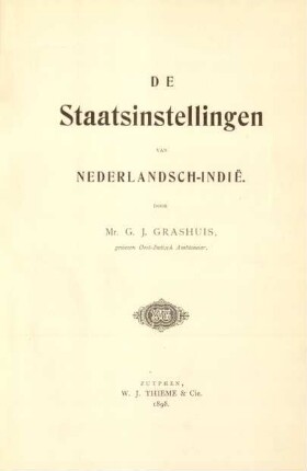 De staatsinstellingen van Nederlandsch-Indië