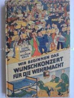 Über Wunschkonzerte für die Wehrmacht im Reichsrundfunk