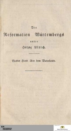 Die Reformation Würtembergs unter Herzog Ulrich