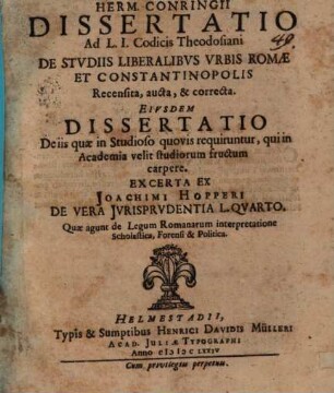 Herm. Conringii dissertatio ad l. I. Codicis Theodosiani de studiis liberalibus urbis Romae et Constantinopolis