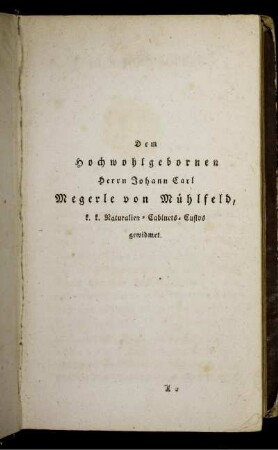 Dem Hochwohlgebornen Herrn Johann Carl Megerle von Mühlfeld