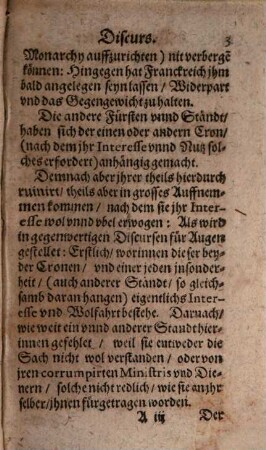 Interesse Der Potentaten und Stände Europae : : Welche ratione status so wol deß Friedens als Kriegs/ die vornembste Potentaten bey 50. Jahr hero gegen einander gesucht und gehabt ; Sampt etlichen newen Politischen Discursen/ deren zwischen der Cron Spanien und Franckreich/ In Kriegs und Friedenszeiten/ unter sich innerlichen naturlichen angebornen gehabten und noch habenden eygenschafften/ und Antipathien ... ; Jetzo mit Newen Discursen und Interesse gemehrt/ biß diese zeit continuirt/ und in drey Theil verfertiget