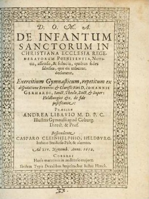 De infantum sanctorum in christiana ecclesia regeneratorum poenitentia, notitia, assensu, & fiducia, quibus fides salvifica, quae eis tribuitus, declaratur