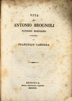 Vita di Antonio Brognoli, Patrizio Bresciano