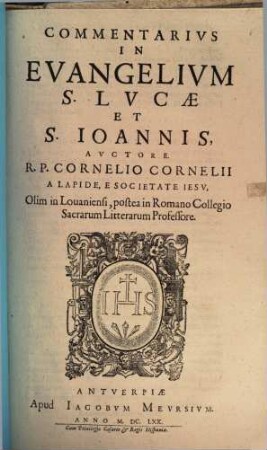 Commentarivs In Evangelivm S. Lvcae Et S. Joannis