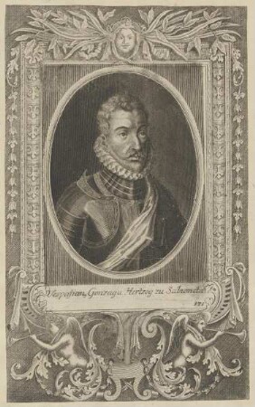 Bildnis des Vespasianus Gonzaga Hertzog zu Sabioneta