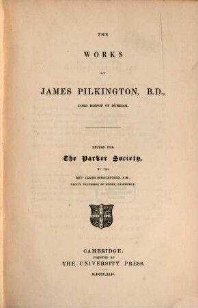 The works of James Pilkington, B. D., Lord Bishop of Durham
